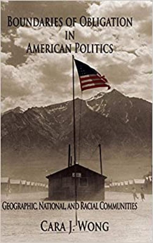  Boundaries of Obligation in American Politics: Geographic, National, and Racial Communities (Cambridge Studies in Public Opinion and Political Psychology) 