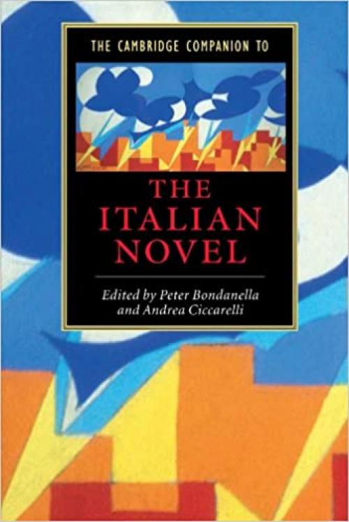  The Cambridge Companion to the Italian Novel (Cambridge Companions to Literature) 