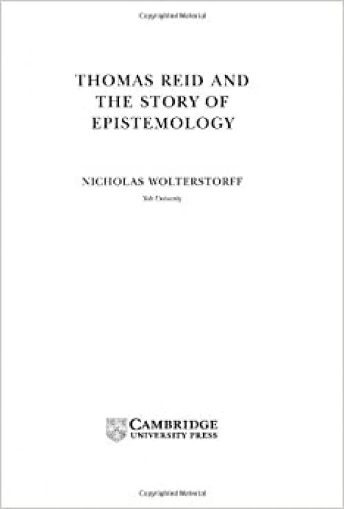  Thomas Reid and the Story of Epistemology (Modern European Philosophy) 