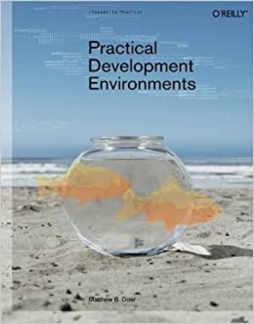  Practical Development Environments 