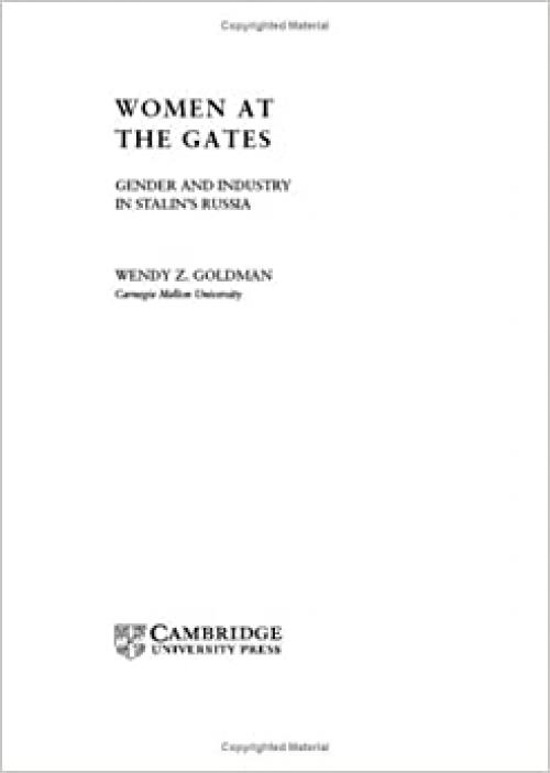  Women at the Gates: Gender and Industry in Stalin's Russia 