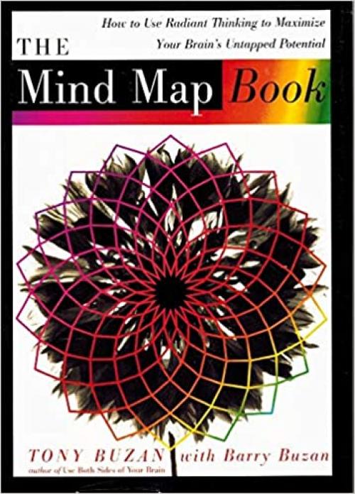  The Mind Map Book: How to Use Radiant Thinking to Maximize Your Brain's Untapped Potential 