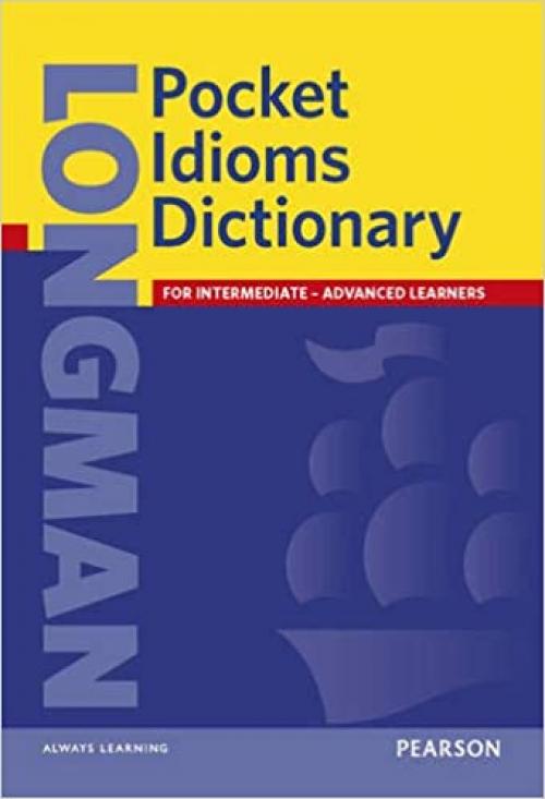  Longman Pocket Idioms Dictionary (Dictionary (Longman)) 