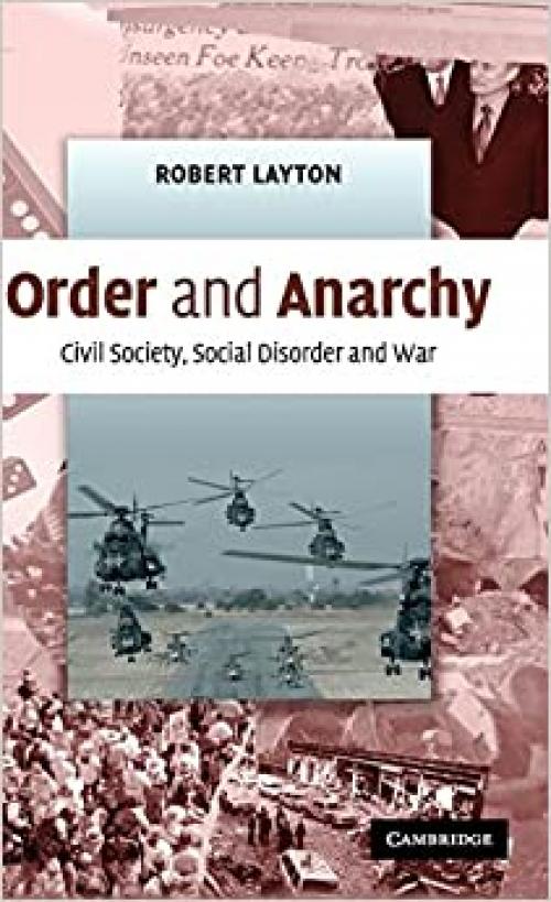  Order and Anarchy: Civil Society, Social Disorder and War 