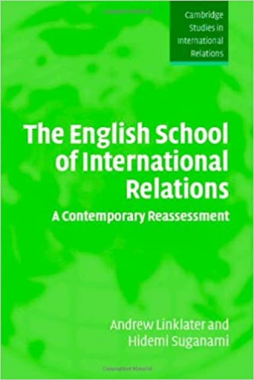  The English School of International Relations: A Contemporary Reassessment (Cambridge Studies in International Relations) 