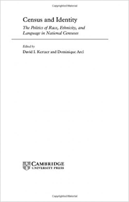  Census and Identity: The Politics of Race, Ethnicity, and Language in National Censuses (New Perspectives on Anthropological and Social Demography) 