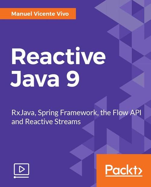 Oreilly - Reactive Java 9 - 9781787285620