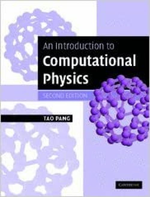  An Introduction to Computational Physics 