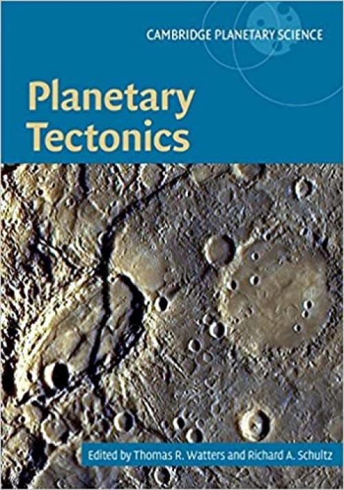  Planetary Tectonics (Cambridge Planetary Science) 