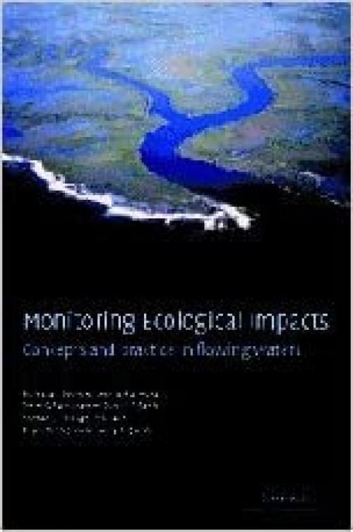  Monitoring Ecological Impacts: Concepts and Practice in Flowing Waters 