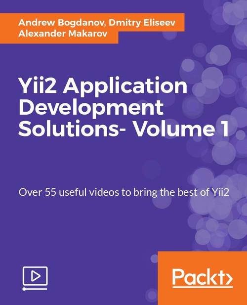 Oreilly - Yii2 Application Development Solutions- Volume 1 - 9781787286184