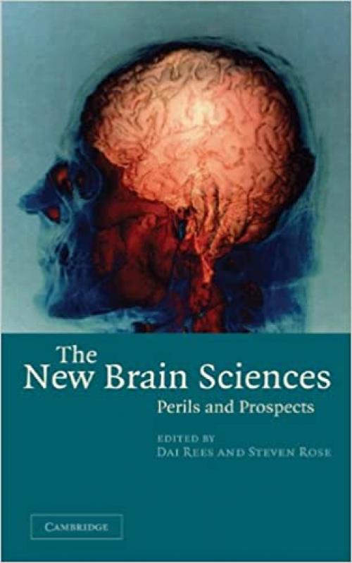  The New Brain Sciences: Perils and Prospects 