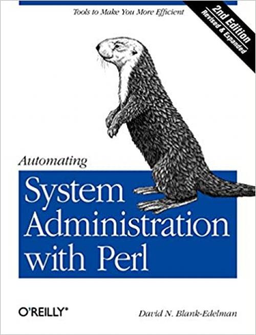  Automating System Administration with Perl: Tools to Make You More Efficient 