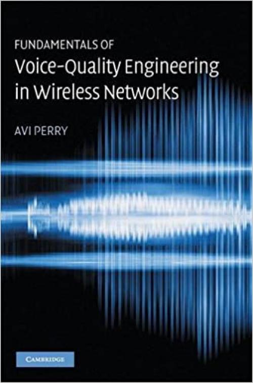  Fundamentals of Voice-Quality Engineering in Wireless Networks 