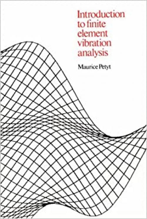  Introduction to Finite Element Vibration Analysis 