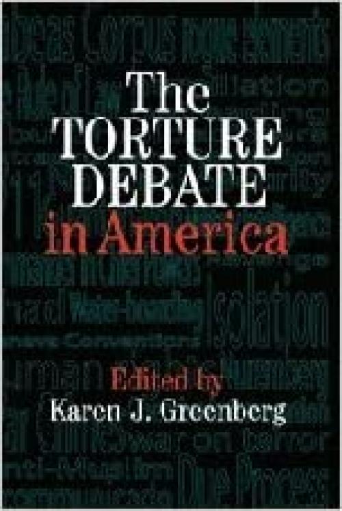  The Torture Debate in America 