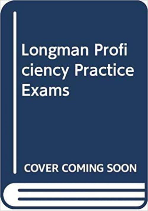  Longman Proficieny Practice Exams 