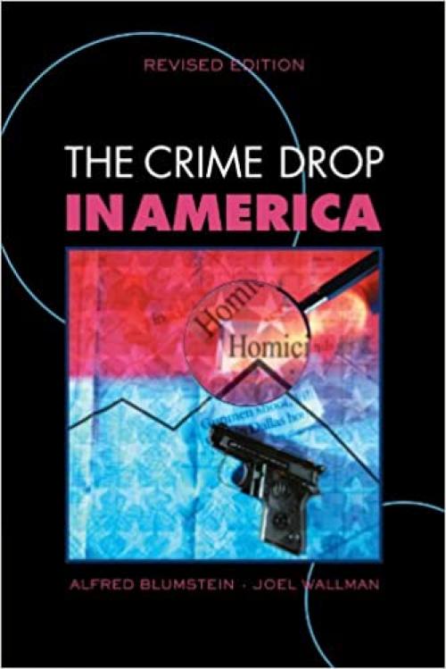  The Crime Drop in America (Cambridge Studies in Criminology) 