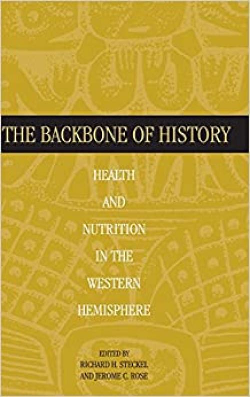  The Backbone of History: Health and Nutrition in the Western Hemisphere 