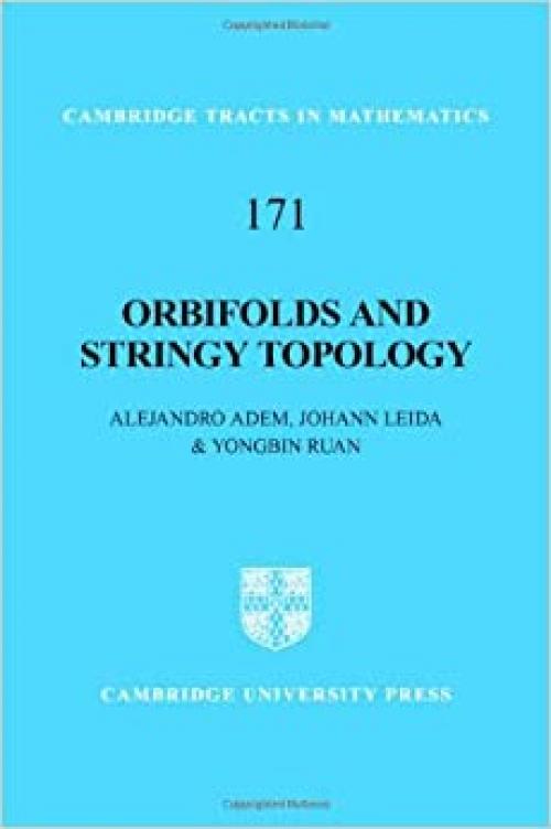  Orbifolds and Stringy Topology (Cambridge Tracts in Mathematics) 