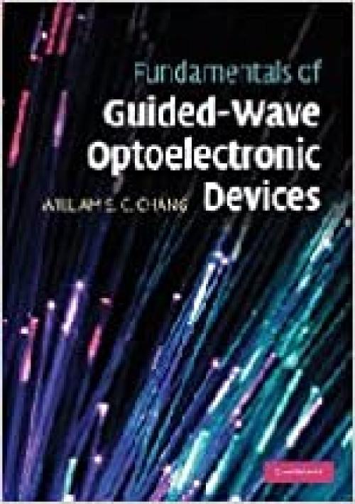  Fundamentals of Guided-Wave Optoelectronic Devices 