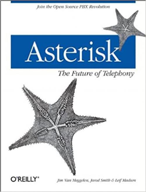  Asterisk: The Future of Telephony 