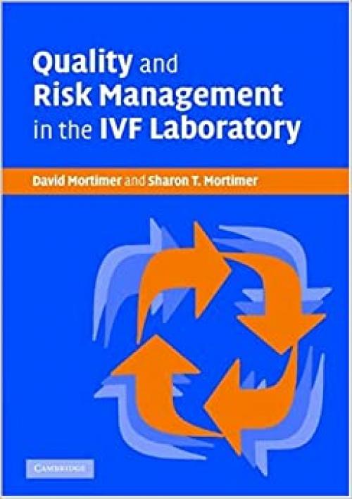  Quality and Risk Management in the IVF Laboratory 