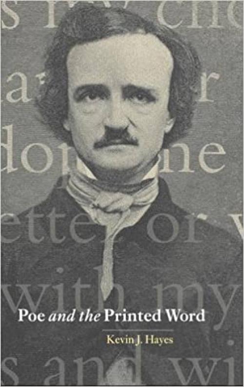  Poe and the Printed Word (Cambridge Studies in American Literature and Culture, Series Number 124) 