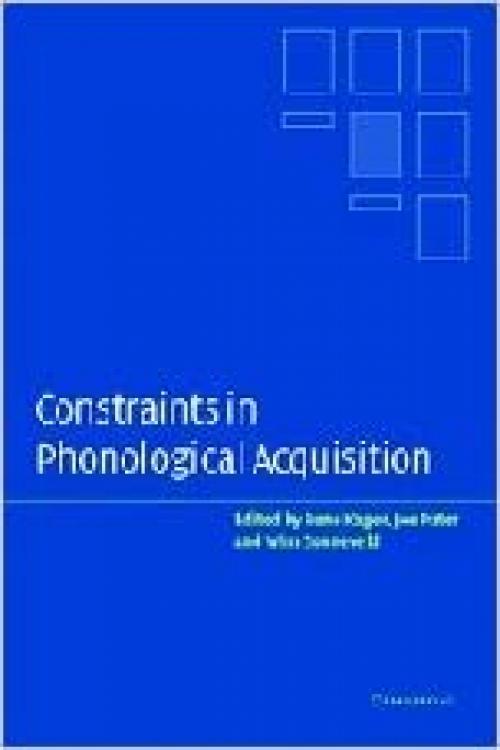  Constraints in Phonological Acquisition 