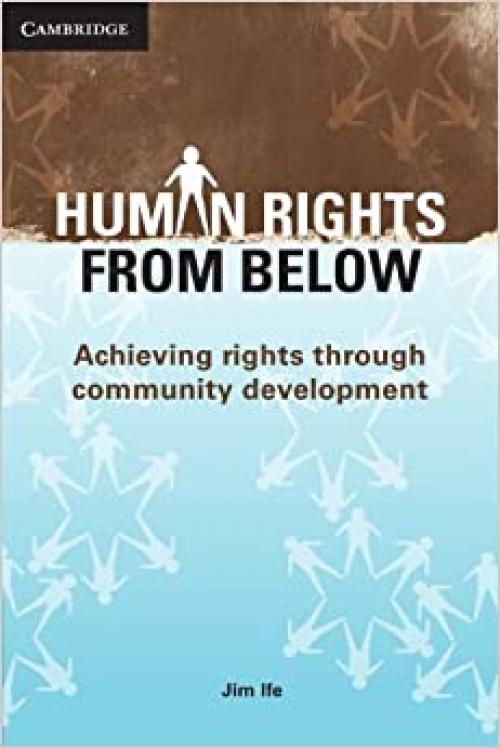  Human Rights from Below: Achieving Rights Through Community Development 