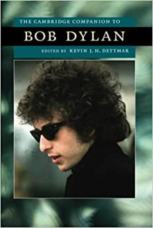  The Cambridge Companion to Bob Dylan (Cambridge Companions to American Studies) 