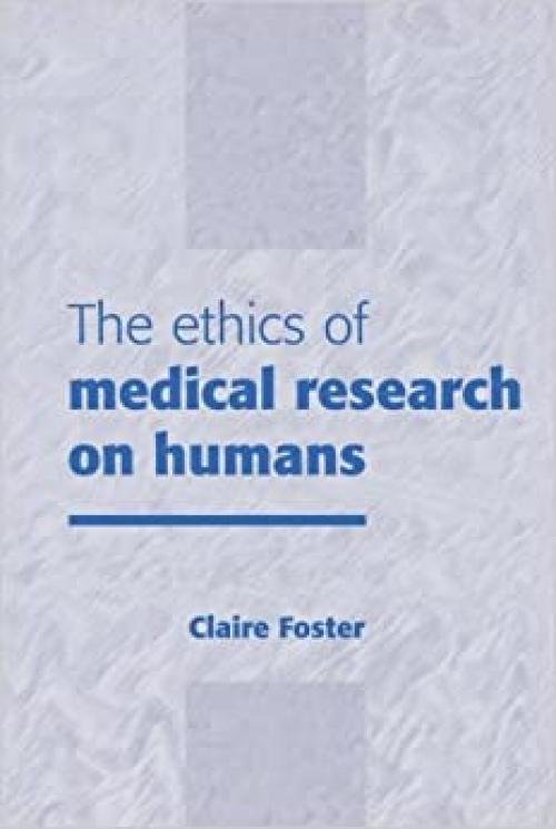  The Ethics of Medical Research on Humans 