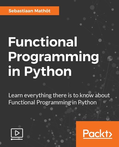 Oreilly - Functional Programming in Python - 9781788292450