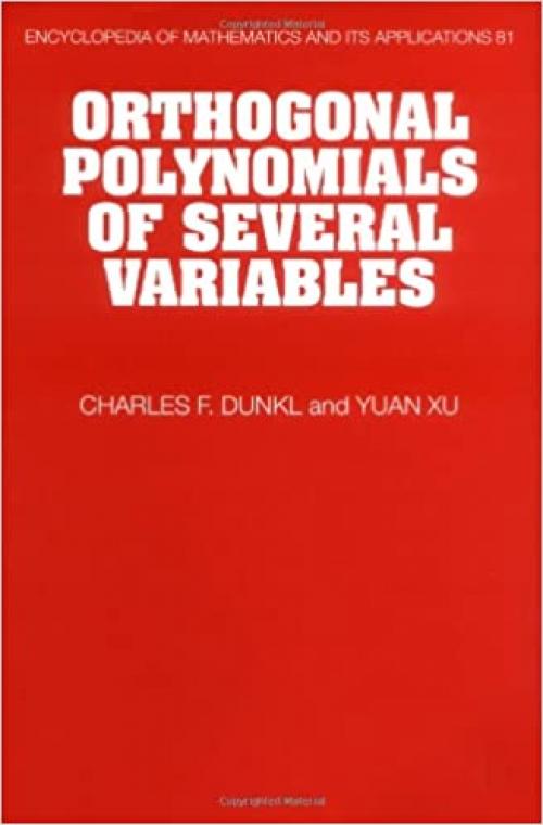  Orthogonal Polynomials of Several Variables (Encyclopedia of Mathematics and its Applications) 