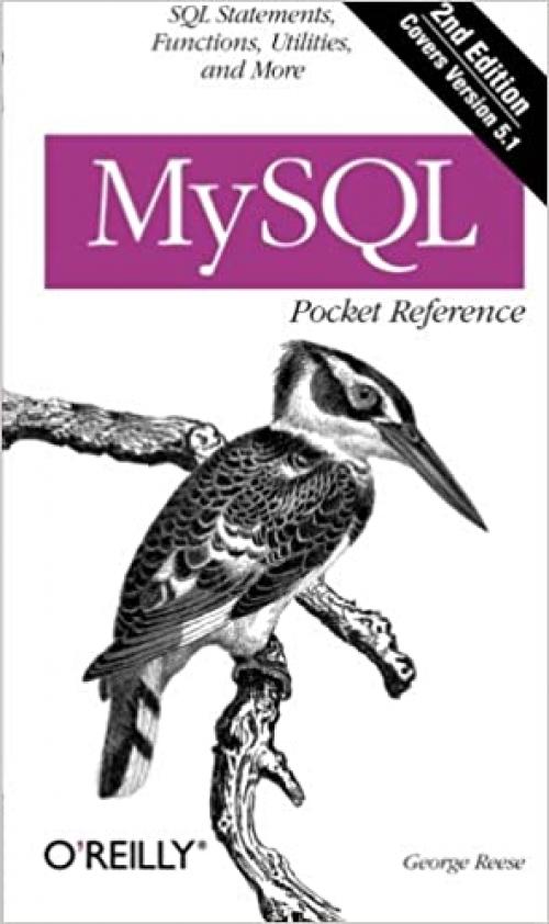  MySQL Pocket Reference: SQL Statements, Functions and Utilities and more (Pocket Reference (O'Reilly)) 