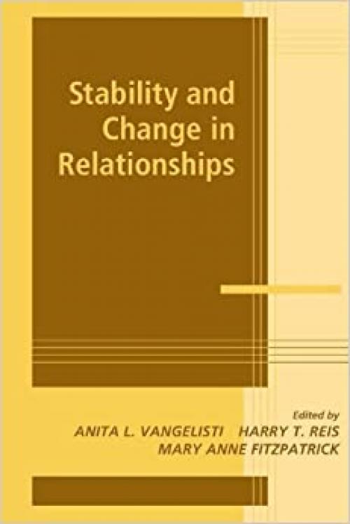  Stability and Change in Relationships (Advances in Personal Relationships) 