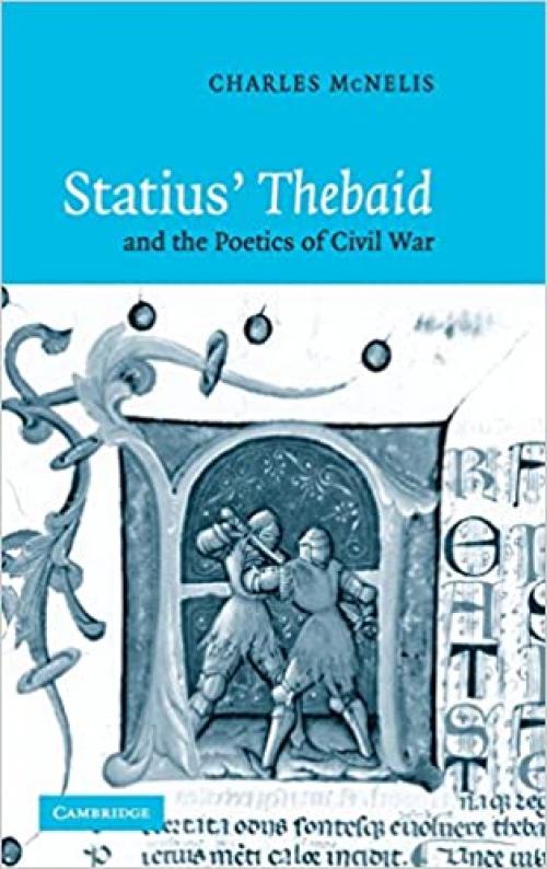  Statius' Thebaid and the Poetics of Civil War 