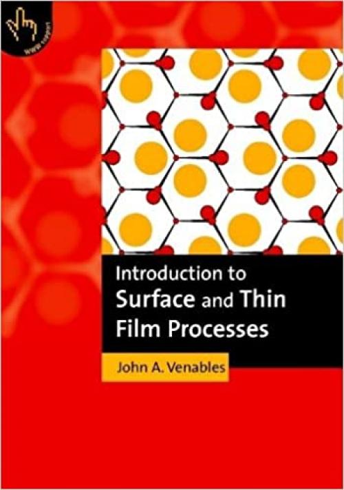  Introduction to Surface and Thin Film Processes 