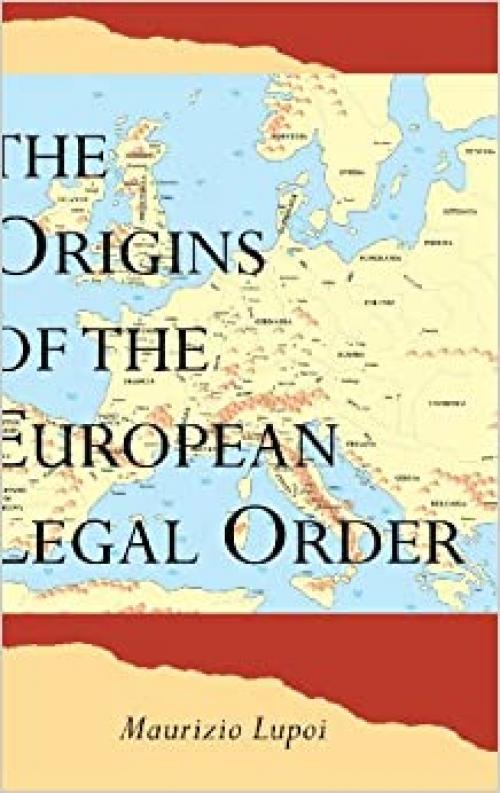  The Origins of the European Legal Order (Cambridge Studies in International & Comparative Law) 