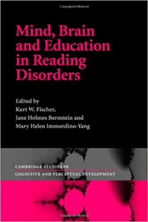  Mind, Brain, and Education in Reading Disorders (Cambridge Studies in Cognitive and Perceptual Development, Series Number 11) 