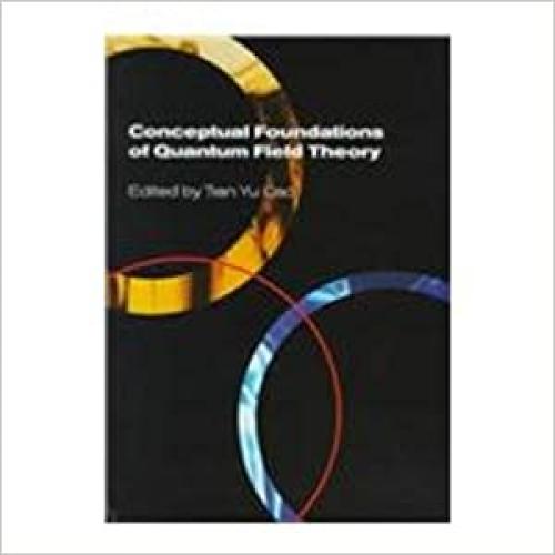  Conceptual Foundations of Quantum Field Theory 