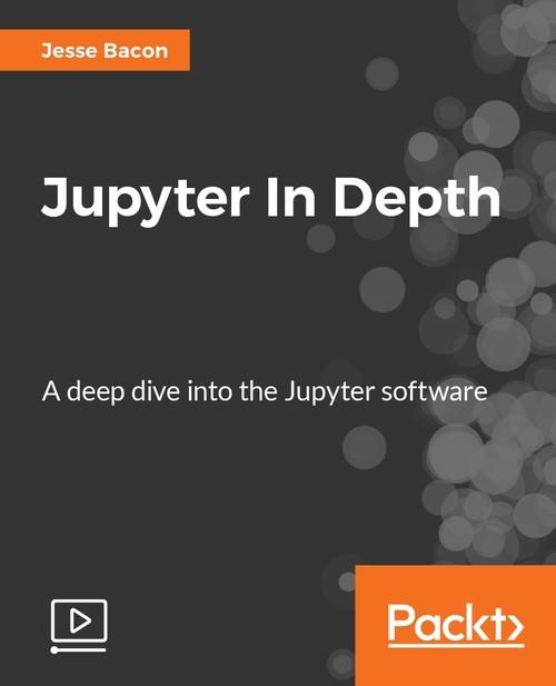 Oreilly - Jupyter In Depth - 9781788296069