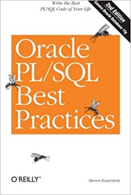  Oracle PL/SQL Best Practices: Write the Best PL/SQL Code of Your Life 