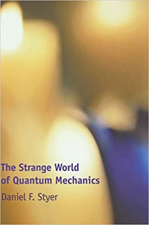  The Strange World of Quantum Mechanics 