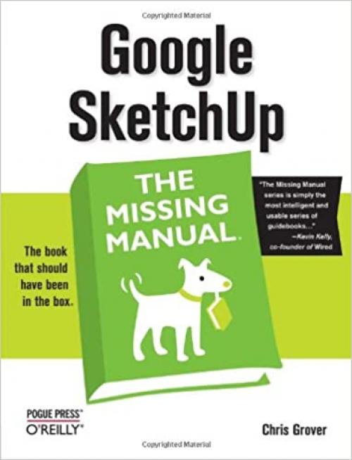  Google SketchUp: The Missing Manual: The Missing Manual 