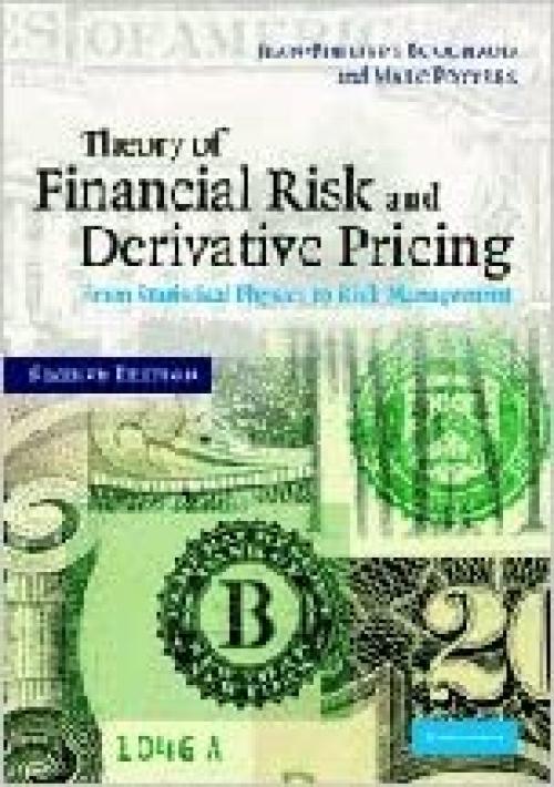  Theory of Financial Risk and Derivative Pricing: From Statistical Physics to Risk Management 