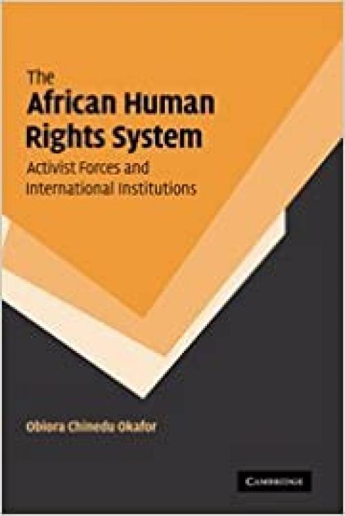  The African Human Rights System, Activist Forces and International Institutions 