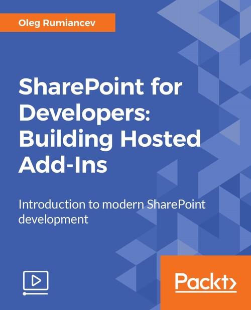 Oreilly - SharePoint for Developers: Building Hosted Add-Ins - 9781788391870