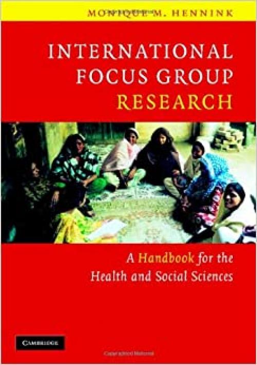  International Focus Group Research: A Handbook for the Health and Social Sciences 