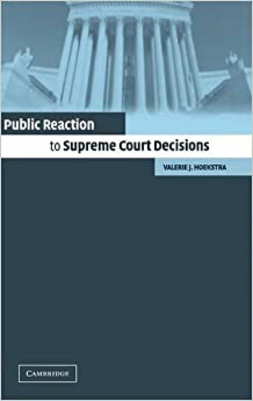  Public Reaction to Supreme Court Decisions 